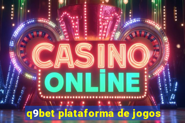 q9bet plataforma de jogos